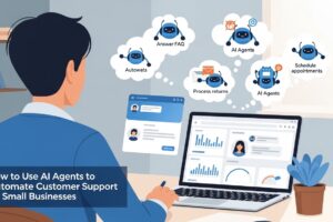 How to Use AI Agents to Automate Customer Support for Small Businesses in 2026